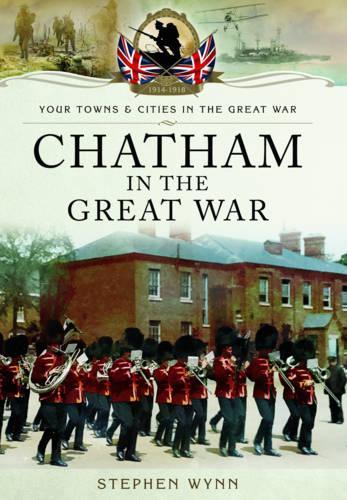 Бумажная книга «Chatham in the Great War», автор Стивен Уинн - фото №1