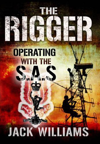 Бумажная книга «Rigger: Operating with the SAS», автор Джек Уильямс - фото №1