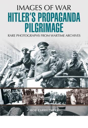 Бумажная книга «Hitler's Propaganda Pilgrimage», автор Боб Каррутерс - фото №1
