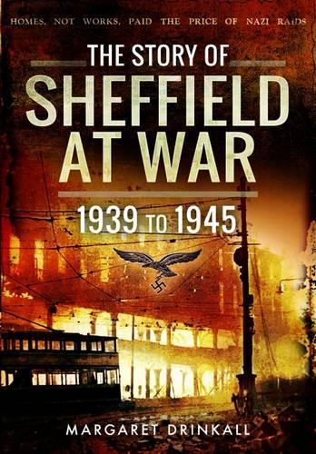 Бумажная книга «Story of Sheffield at War 1939 to 1945», автор Маргарет Дринкалл - фото №1
