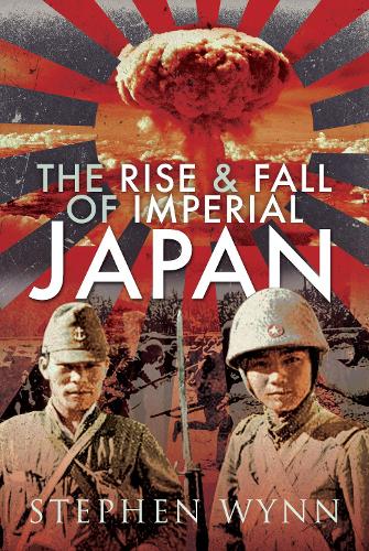 Паперова книга «The Rise and Fall of Imperial Japan», автор Стівен Вінн - фото №1
