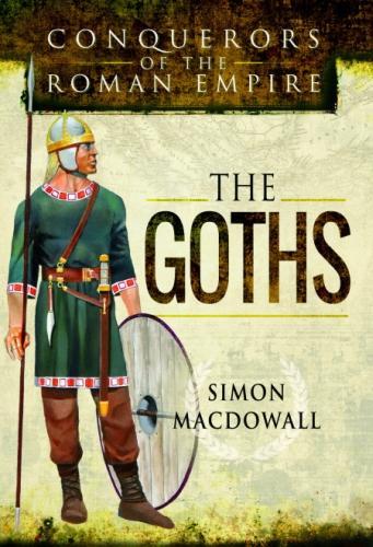 Паперова книга «Conquerors of the Roman Empire: The Goths», автор Саймон МакДауелл - фото №1