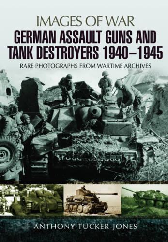 Бумажная книга «German Assault Guns and Tank Destroyers 1940 - 1945», автор Энтони Такер-Джонс - фото №1