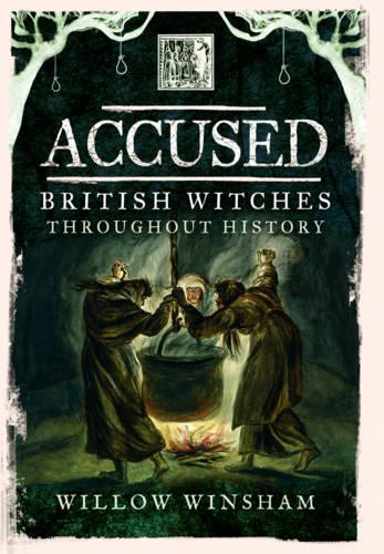 Паперова книга «Accused: British Witches Throughout History», автор Уіллоу Уіншем - фото №1