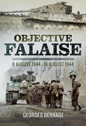 Паперова книга «Objective Falaise: 8 August 1944-16 August 1944», автор Жорж Бернаж - фото №1