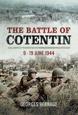 Паперова книга «The Battle of Cotentin: 9 - 19 June 1944», автор Жорж Бернаж - фото №1