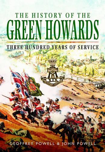 Бумажная книга «History of the Green Howards», авторов Джеффри Пауэлл, Джон С. В. Пауэлл - фото №1