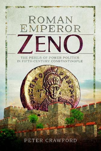 Бумажная книга «Roman Emperor Zeno: The Perils of Power Politics in Fifth-century Constantinople», автор Питер Кроуфорд - фото №1