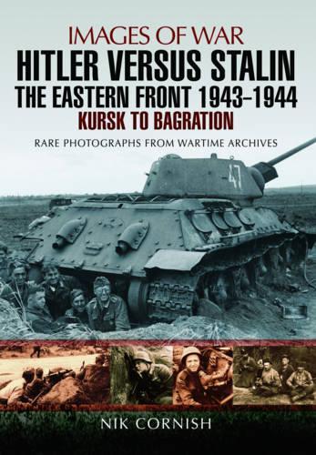 Паперова книга «Hitler versus Stalin: The Eastern Front 1943 - 1944», автор Нік Корніш - фото №1