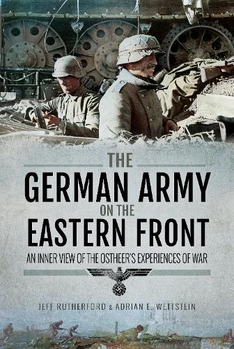 Бумажная книга «The German Army on the Eastern Front: An Inner View of the Ostheer's Experiences of War» - фото №1