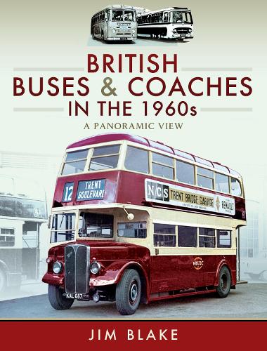 Бумажная книга «British Buses and Coaches in the 1960s: A Panoramic View», автор Джим Блейк - фото №1