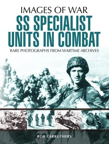 Бумажная книга «SS Specialist Units in Combat», автор Боб Каррутерс - фото №1