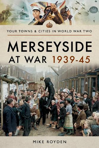 Паперова книга «Merseyside at War 1939-45», автор Майк Ройден - фото №1