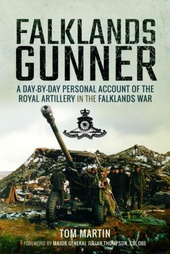 Paper book «Falklands Gunner: A Day-by-Day Personal Account of the Royal Artillery in the Falklands War», author Том Мартин / Том Мартін /  - фото №1