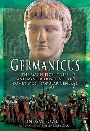 Паперова книга «Germanicus: The Magnificent Life and Mysterious Death of Rome's Most Popular General», автор Ліндсі Пауелл - фото №1