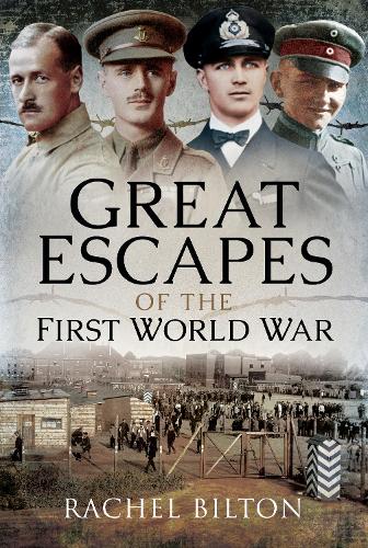 Паперова книга «Great Escapes of the First World War», автор Рейчел Білтон - фото №1