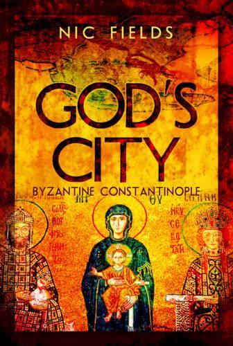 Бумажная книга «God's City: Byzantine Constantinople», автор Ник Филдс - фото №1
