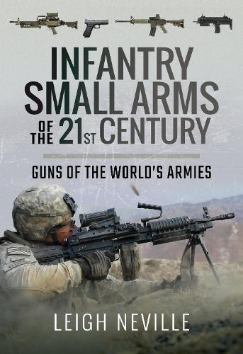 Бумажная книга «Infantry Small Arms of the 21st Century: Guns of the World's Armies», автор Ли Невилл - фото №1