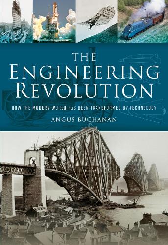 Бумажная книга «The Engineering Revolution: How the Modern World was Changed by Technology», автор Ангус Бьюкенен - фото №1