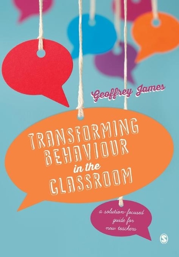 Бумажная книга «Transforming Behaviour in the Classroom: A solution-focused guide for new teachers», автор Джеффри Джеймс - фото №1