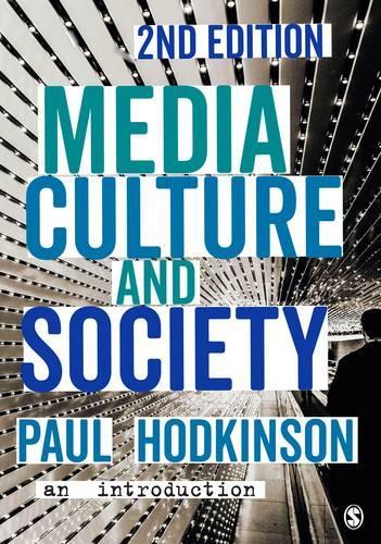Паперова книга «Media, Culture and Society: An Introduction», автор Пол Ходкінсон - фото №1
