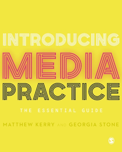 Бумажная книга «Introducing Media Practice: The Essential Guide», авторов Джорджия Стоун, Мэтью Керри - фото №1
