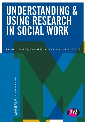 Паперова книга «Understanding and Using Research in Social Work», авторів Брайан Дж. Тейлор, Кемпбелл Кіллік - фото №1