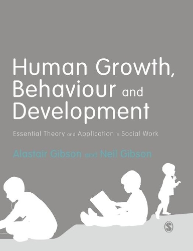Бумажная книга «Human Growth, Behaviour and Development: Essential Theory and Application in Social Work», автор Нил Гибсон - фото №1