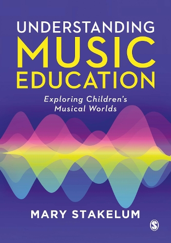 Бумажная книга «Understanding Music Education: Exploring Children′s Musical Worlds», автор Мэри Стакелум - фото №1