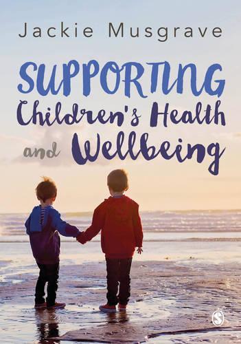 Паперова книга «Supporting Children′s Health and Wellbeing», автор Джекі Масгрейв - фото №1
