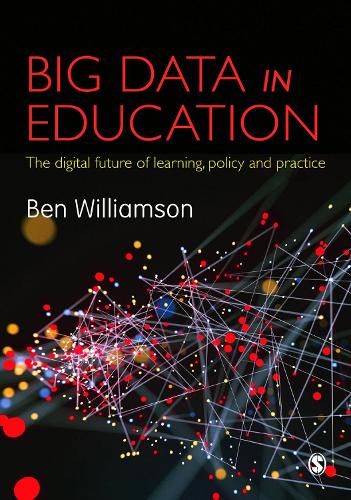Бумажная книга «Big Data in Education: The digital future of learning, policy and practice», автор Бен Уильямсон - фото №1