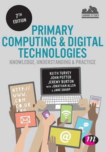 Бумажная книга «Primary Computing and Digital Technologies: Knowledge, Understanding and Practice», авторов Джон Поттер, Джонатан Аллен - фото №1