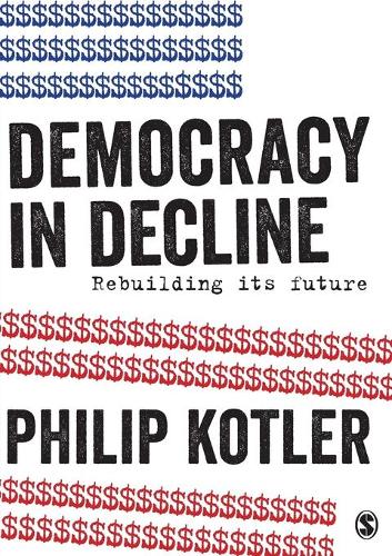 Паперова книга «Democracy in Decline: Rebuilding its Future», автор Філіп Котлер - фото №1