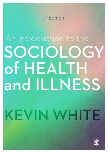 Бумажная книга «An Introduction to the Sociology of Health and Illness», автор Кевин Уайт - фото №1