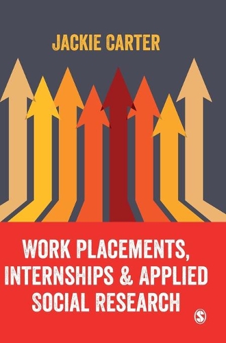 Паперова книга «Work Placements, Internships & Applied Social Research», автор Джекі Картер - фото №1