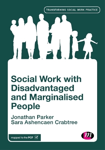 Паперова книга «Social Work with Disadvantaged and Marginalised People», авторів Джонатан Паркер, Сара Ашенкаен Крабтрі - фото №1