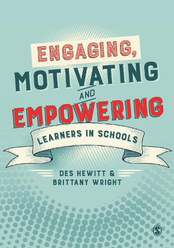 Паперова книга «Engaging, Motivating and Empowering Learners in Schools», авторів Бріттані Райт, Дез Х'юїт - фото №1