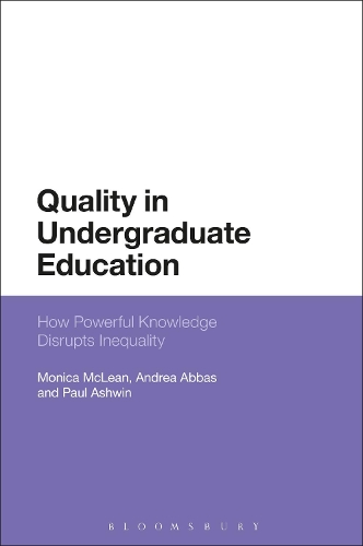 Бумажная книга «Quality in Undergraduate Education: How Powerful Knowledge Disrupts Inequality», авторов Андреа Аббас, Моника Маклин, Пол Ашвин - фото №1