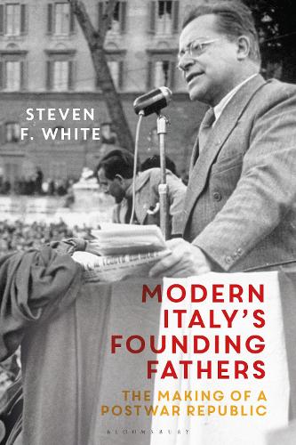Бумажная книга «Modern Italy's Founding Fathers: The Making of a Postwar Republic», автор Стивен Ф. Уайт - фото №1
