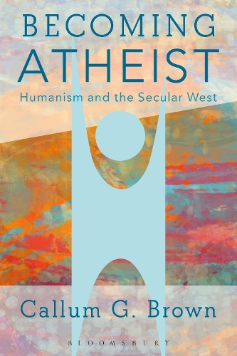 Бумажная книга «Becoming Atheist: Humanism and the Secular West», автор Каллум Г. Браун - фото №1