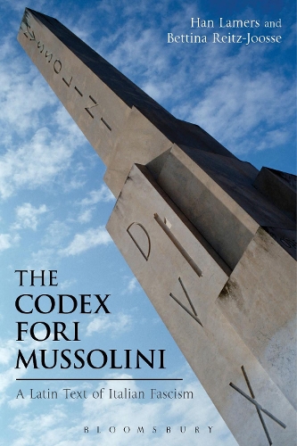 Бумажная книга «The Codex Fori Mussolini: A Latin Text of Italian Fascism», авторов Беттина Райц-Джосс, Хан Ламерс - фото №1