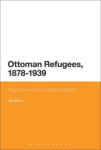 Бумажная книга «Ottoman Refugees, 1878-1939: Migration in a Post-Imperial World», автор Иса Блуми - фото №1