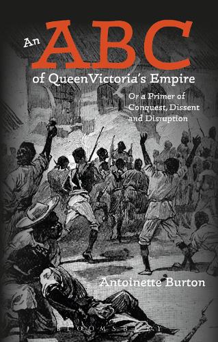 Бумажная книга «An ABC of Queen Victoria's Empire: Or a Primer of Conquest, Dissent and Disruption», автор Антуанетта Бартон - фото №1