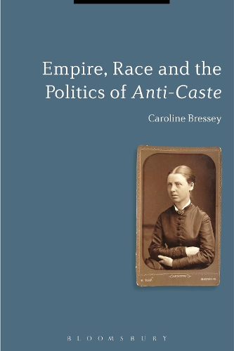 Бумажная книга «Empire, Race and the Politics of Anti-Caste», автор Кэролайн Бресси - фото №1
