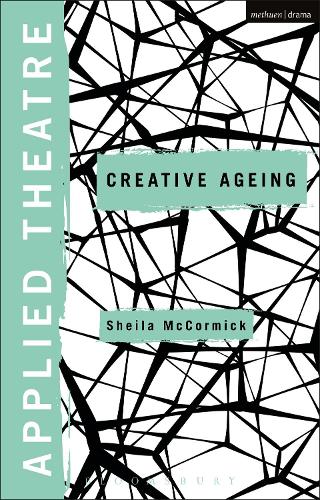 Паперова книга «Applied Theatre: Creative Ageing», автор Шейла МакКормік - фото №1
