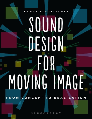[object Object] «Sound Design for Moving Image: From Concept to Realization», автор Кахра Скотт-Джеймс - фото №1