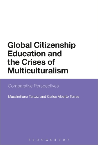 [object Object] «Global Citizenship Education and the Crises of Multiculturalism: Comparative Perspectives», авторов Карлос Альберто Торрес, Массимилиано Тароцци - фото №1