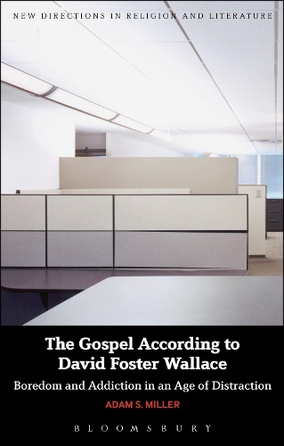 Бумажная книга «The Gospel According to David Foster Wallace: Boredom and Addiction in an Age of Distraction», автор Адам С. Миллер - фото №1