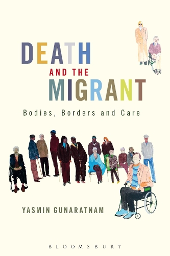 Бумажная книга «Death and the Migrant: Bodies, Borders and Care», автор Ясмин Гунаратнам - фото №1