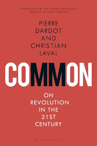 Бумажная книга «Common: On Revolution in the 21st Century», авторов Кристиан Лаваль, Пьер Дардо - фото №1